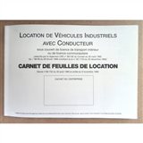 Carnets de feuilles de location avec conducteur de véhicules industriels
Carnet de 25 liasses triplicata petit format (A5)

Document en stock : livraison de 24 à 72h suivant destination après validation de la commande
Tarif HT - Frais de port inclus dans le tarif
